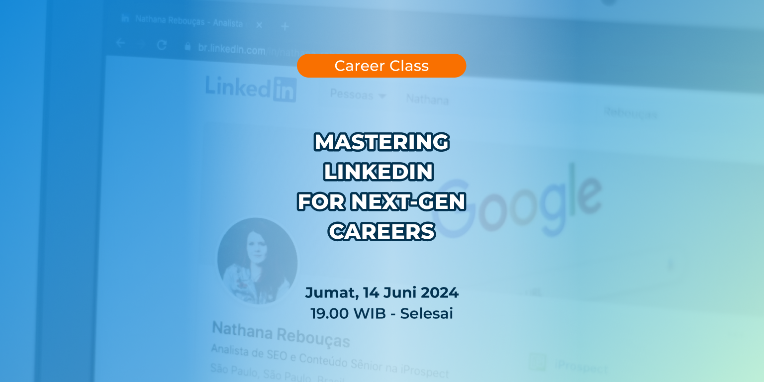 Mastering LinkedIn for Next-Gen Careers
